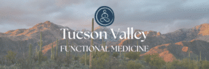 Tucson Valley Functional Medicine